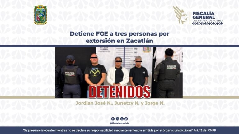FGE captura a tres presuntos extorsionadores en Zacatlán