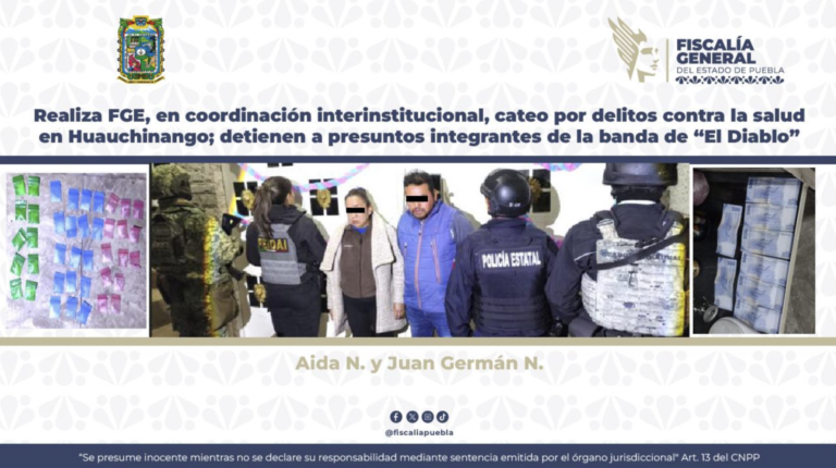 Realiza FGE, en coordinación interinstitucional, cateo por delitos contra la salud en Huauchinango; detienen a presuntos integrantes de la banda de “El Diablo”